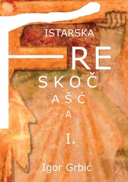 Istarska freskočašća: iskorak. Obojeni Bog