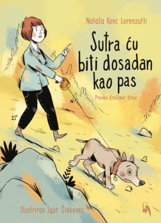 Sutra cu biti dosadan kao pas